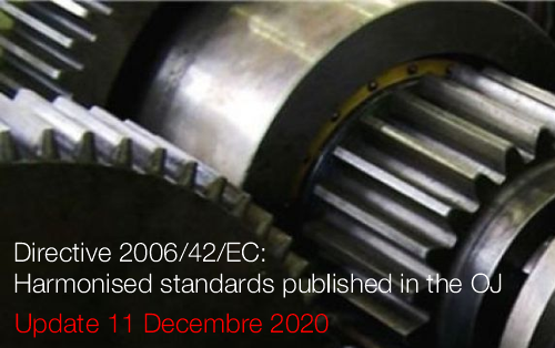 Harmonized Standard Machinery Directive Update 11 Decembre 2020 Harmonized Standard Machinery Directive Update 11 Decembre 2020