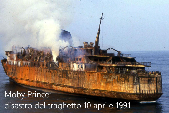 Moby Prince disastro del traghetto del 10 aprile 1991 Moby Prince disastro del traghetto del 10 aprile 1991