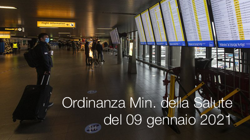 Ordinanza Ministero della Salute del 09 gennaio 2021 Ordinanza Ministero della Salute del 09 gennaio 2021