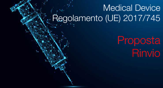 Proposta rinvio Regolamento dispositivi medici Proposta rinvio Regolamento dispositivi medici