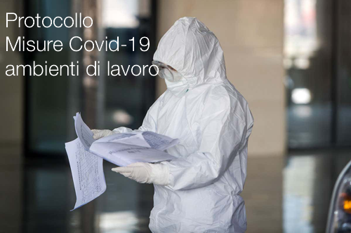 Protocollo condiviso regolamentazione misure Covid 19 ambienti di lavoro Protocollo condiviso regolamentazione misure Covid 19 ambienti di lavoro