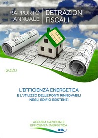 Rapporto Annuale detrazioni fiscali efficienza energetica ENEA 2020 Rapporto Annuale detrazioni fiscali efficienza energetica ENEA 2020