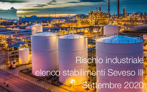 Rischio industriale elenco stabilimenti Seveso III Settembre 2020 Rischio industriale elenco stabilimenti Seveso III Settembre 2020