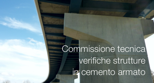 Commissione tecnica per le verifiche sulle strutture in cemento armato Commissione tecnica per le verifiche sulle strutture in cemento armato