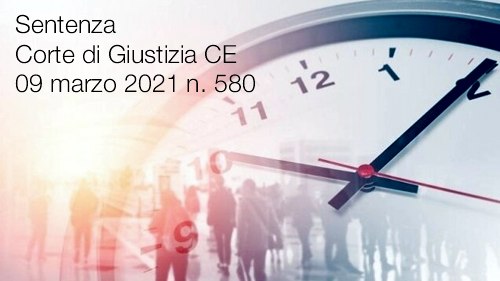 Corte di Giustizia CE Grande Sezione 09 marzo 2021 n 580 Corte di Giustizia CE Grande Sezione 09 marzo 2021 n 580