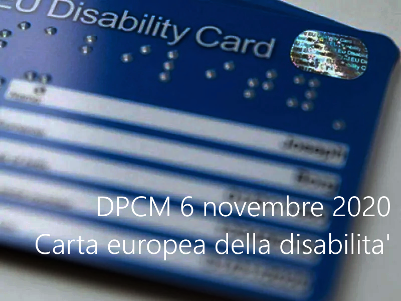 DPCM 6 novembre 2020 Carta europea della disabilita DPCM 6 novembre 2020 Carta europea della disabilita