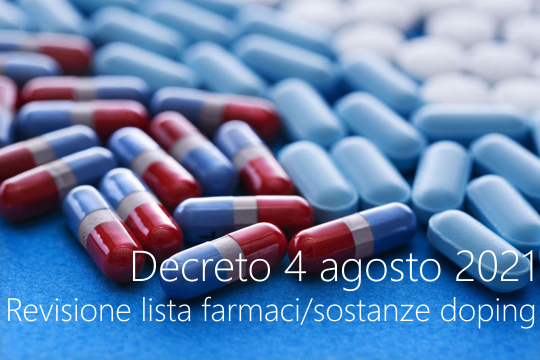 Decreto 4 agosto 2021 Revisione della lista farmaci sostanze doping Decreto 4 agosto 2021 Revisione della lista farmaci sostanze doping