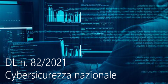 Decreto Legge 14 giugno 2021 n 82 Cybersicurezza nazionale Decreto Legge 14 giugno 2021 n 82 Cybersicurezza nazionale