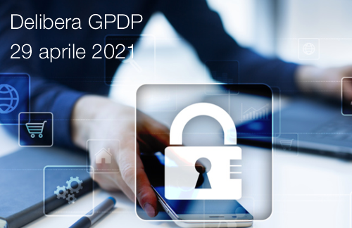Delibera GPDP 29 aprile 2021 Delibera GPDP 29 aprile 2021