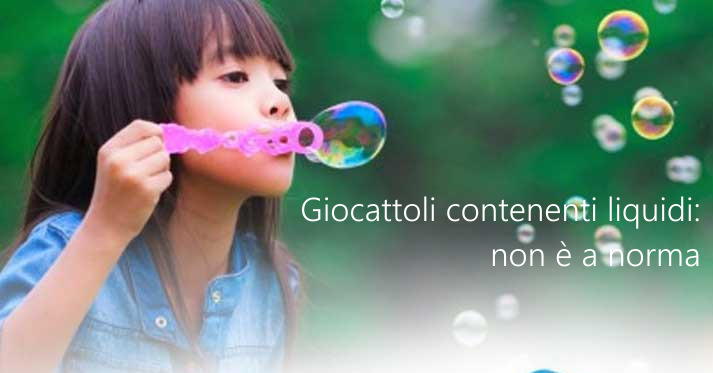 Giocattoli contenenti liquidi non a norma Giocattoli contenenti liquidi non a norma