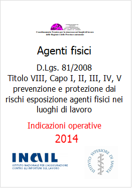 Indicazioni operative protezione agenti fisici luoghi di lavoro 2014 Indicazioni operative protezione agenti fisici luoghi di lavoro 2014