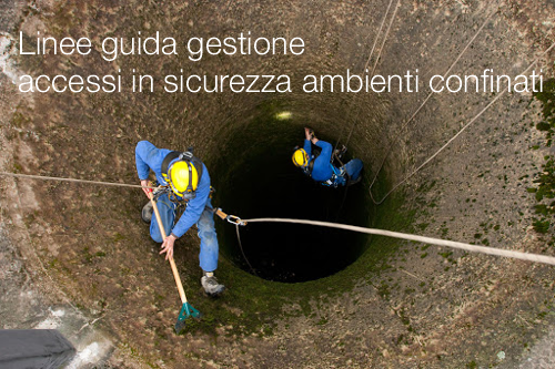 Linee guida gestione degli accessi in sicurezza in ambienti confinati Linee guida gestione degli accessi in sicurezza in ambienti confinati