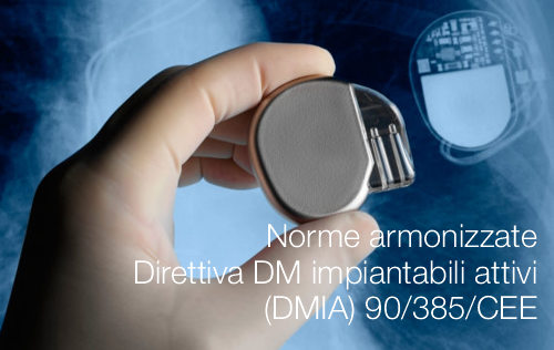 Norme armonizzate Direttiva DM impiantabili attivi DMIA Norme armonizzate Direttiva DM impiantabili attivi DMIA