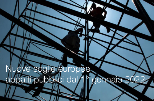 Nuove soglie europee per appalti pubblici dal 1 gennaio 2022 Nuove soglie europee per appalti pubblici dal 1 gennaio 2022