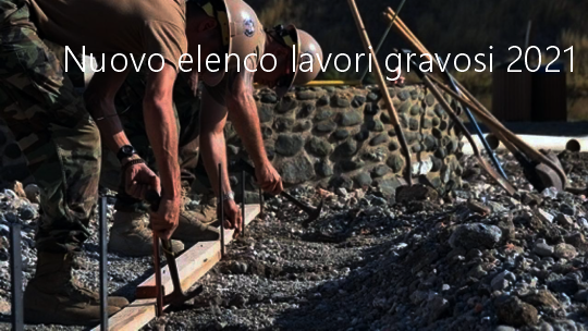 Nuovo elenco lavori gravosi 2021 Nuovo elenco lavori gravosi 2021