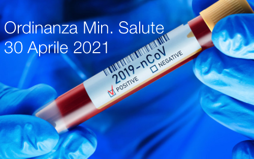 Ordinanza Ministero della Salute 30 Aprile 2021 Ordinanza Ministero della Salute 30 Aprile 2021