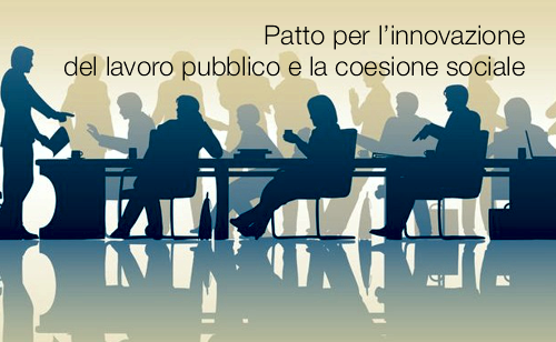 Patto per lnnovazione del lavoro pubblico e la coesione sociale Patto per lnnovazione del lavoro pubblico e la coesione sociale