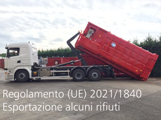 Regolamento UE 2021 1840 esportazione di alcuni rifiuti destinati al recupero Regolamento UE 2021 1840 esportazione di alcuni rifiuti destinati al recupero