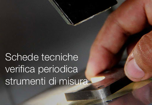 Schede tecniche verifica periodica strumenti di misura Schede tecniche verifica periodica strumenti di misura