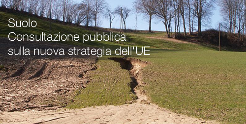 Suolo Consultazione pubblica sulla nuova strategia UE Suolo Consultazione pubblica sulla nuova strategia UE