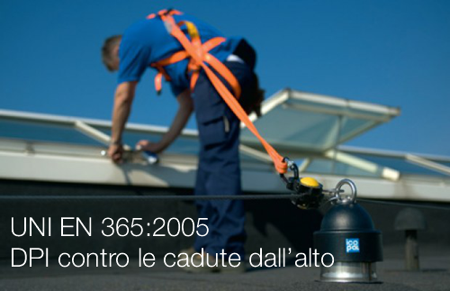 UNI EN 365 2005 DPI contro le cadute dall alto UNI EN 365 2005 DPI contro le cadute dall alto