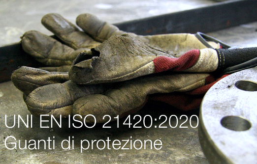 UNI EN ISO 21420 2020 Guanti di protezione UNI EN ISO 21420 2020 Guanti di protezione