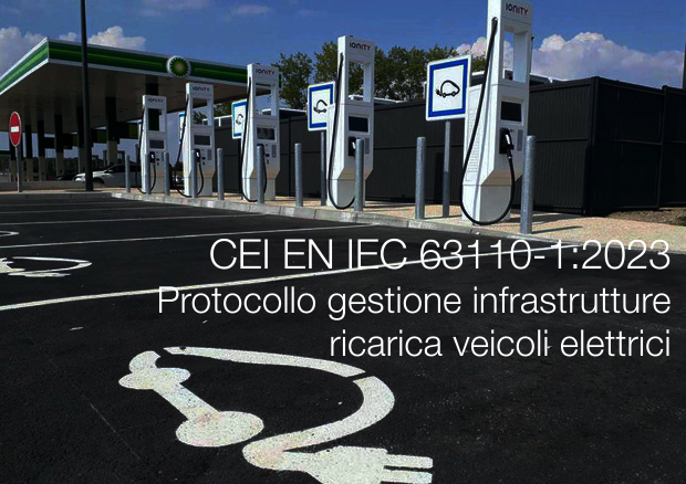 CEI EN IEC 63110 1 2023 Protocollo gestione infrastrutture ricarica veicoli elettrici CEI EN IEC 63110 1 2023 Protocollo gestione infrastrutture ricarica veicoli elettrici