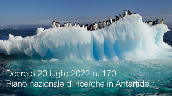 Decreto 20 luglio 2022 n 170 Piano nazionale di ricerche in Antartide Decreto 20 luglio 2022 n 170 Piano nazionale di ricerche in Antartide