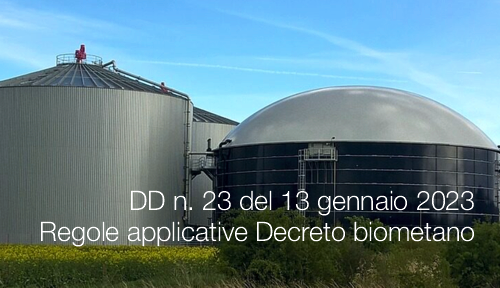 Decreto Direttoriale n 23 del 13 gennaio 2023 Regole applicative Decreto biometano Decreto Direttoriale n 23 del 13 gennaio 2023 Regole applicative Decreto biometano