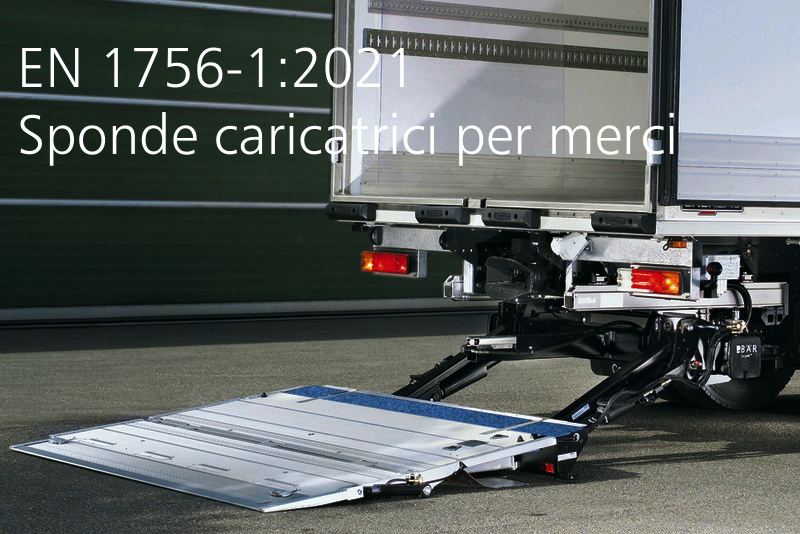 EN 1756 1 2021 Sponde caricatrici per merci EN 1756 1 2021 Sponde caricatrici per merci