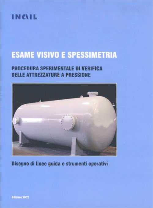 Esame visivo e spessimetria attrezzature a pressione Esame visivo e spessimetria attrezzature a pressione