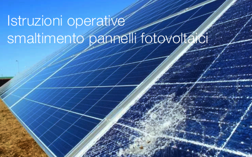 Istruzioni operative smaltimento dei pannelli fotovoltaici Istruzioni operative smaltimento dei pannelli fotovoltaici