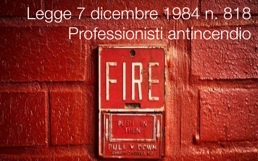 Legge 7 dicembre 1984 n 818 Legge 7 dicembre 1984 n 818