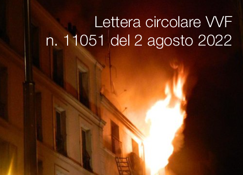 Lettera circolare VVF n 11051 del 2 agosto 2022 Lettera circolare VVF n 11051 del 2 agosto 2022