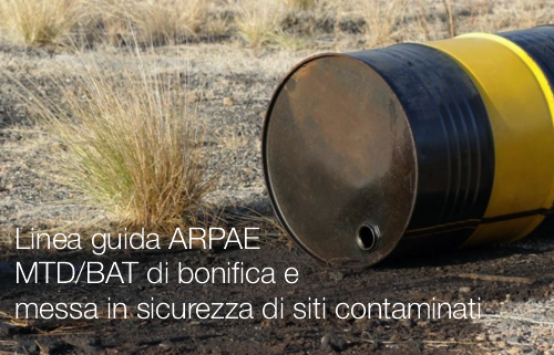 Linea guida ARPAE Metodologia individuazione MTD BAT di bonifica e messa in sicurezza di siti contaminati Linea guida ARPAE Metodologia individuazione MTD BAT di bonifica e messa in sicurezza di siti contaminati