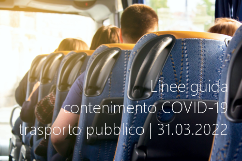Linee guida contenimento COVID 19 trasporto pubblico 31 03 2022 Linee guida contenimento COVID 19 trasporto pubblico 31 03 2022