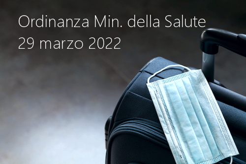 Ordinanza Ministero della Salute 29 marzo 2022 Ordinanza Ministero della Salute 29 marzo 2022