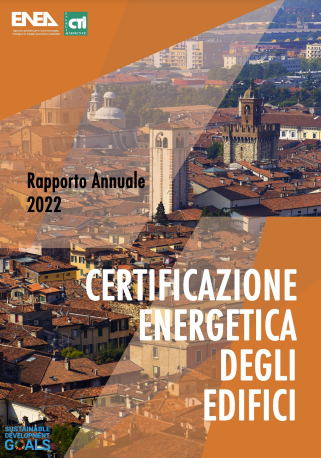Rapporto annuale certificazione energetica degli edifici ENEA 2022 Rapporto annuale certificazione energetica degli edifici ENEA 2022