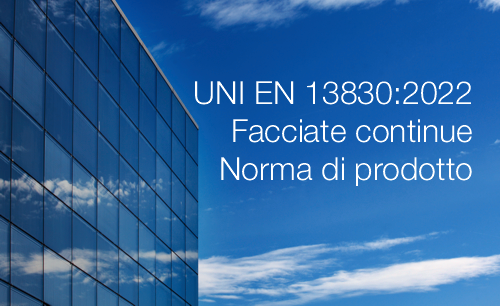 UNI EN 13830 2022 Facciate continue Norma di prodotto UNI EN 13830 2022 Facciate continue Norma di prodotto