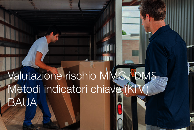 Valutazione rischio MMC DMS Metodi indicatori chiave KIM BAUA Valutazione rischio MMC DMS Metodi indicatori chiave KIM BAUA