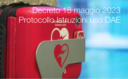 Decreto 18 maggio 2023 Protocollo Istruzioni uso DAE Decreto 18 maggio 2023 Protocollo Istruzioni uso DAE