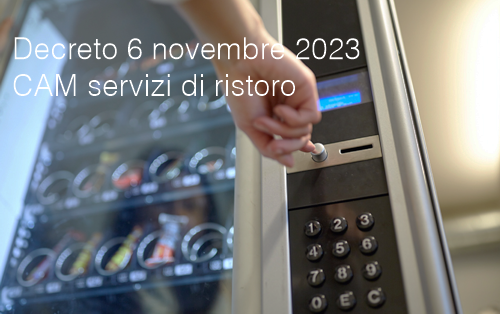 Decreto 6 novembre 2023 CAM servizi di ristoro Decreto 6 novembre 2023 CAM servizi di ristoro