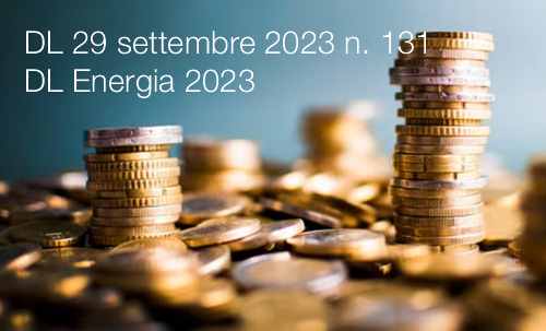 Decreto Legge 29 settembre 2023 n 131 DL Energia 2023 Decreto Legge 29 settembre 2023 n 131 DL Energia 2023