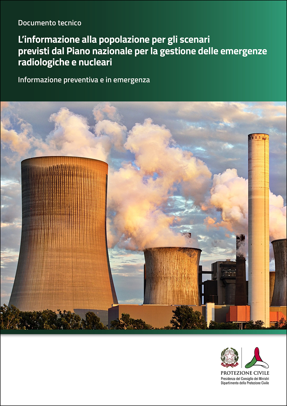 Informazione popolazione scenari Piano nazionale gestione delle emergenze radiologiche e nucleari Informazione popolazione scenari Piano nazionale gestione delle emergenze radiologiche e nucleari