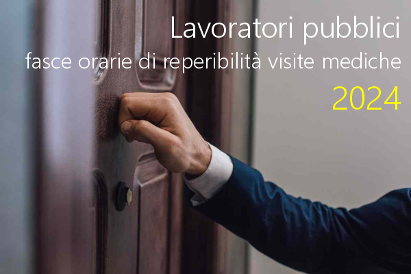 Lavoratori pubblici fasce orarie di reperibilit per le visite mediche Lavoratori pubblici fasce orarie di reperibilit per le visite mediche