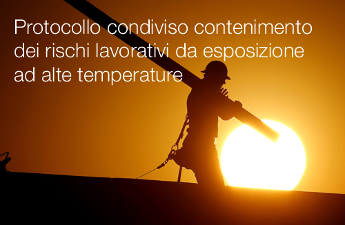 Protocollo condiviso contenimento rischi lavorativi da esposizione ad alte temperature Protocollo condiviso contenimento rischi lavorativi da esposizione ad alte temperature