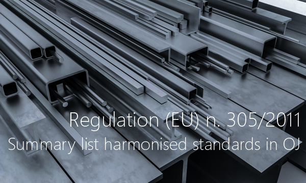 Regulation EU n 305 2011 Summary list harmonised standards in OJ Regulation EU n 305 2011 Summary list harmonised standards in OJ