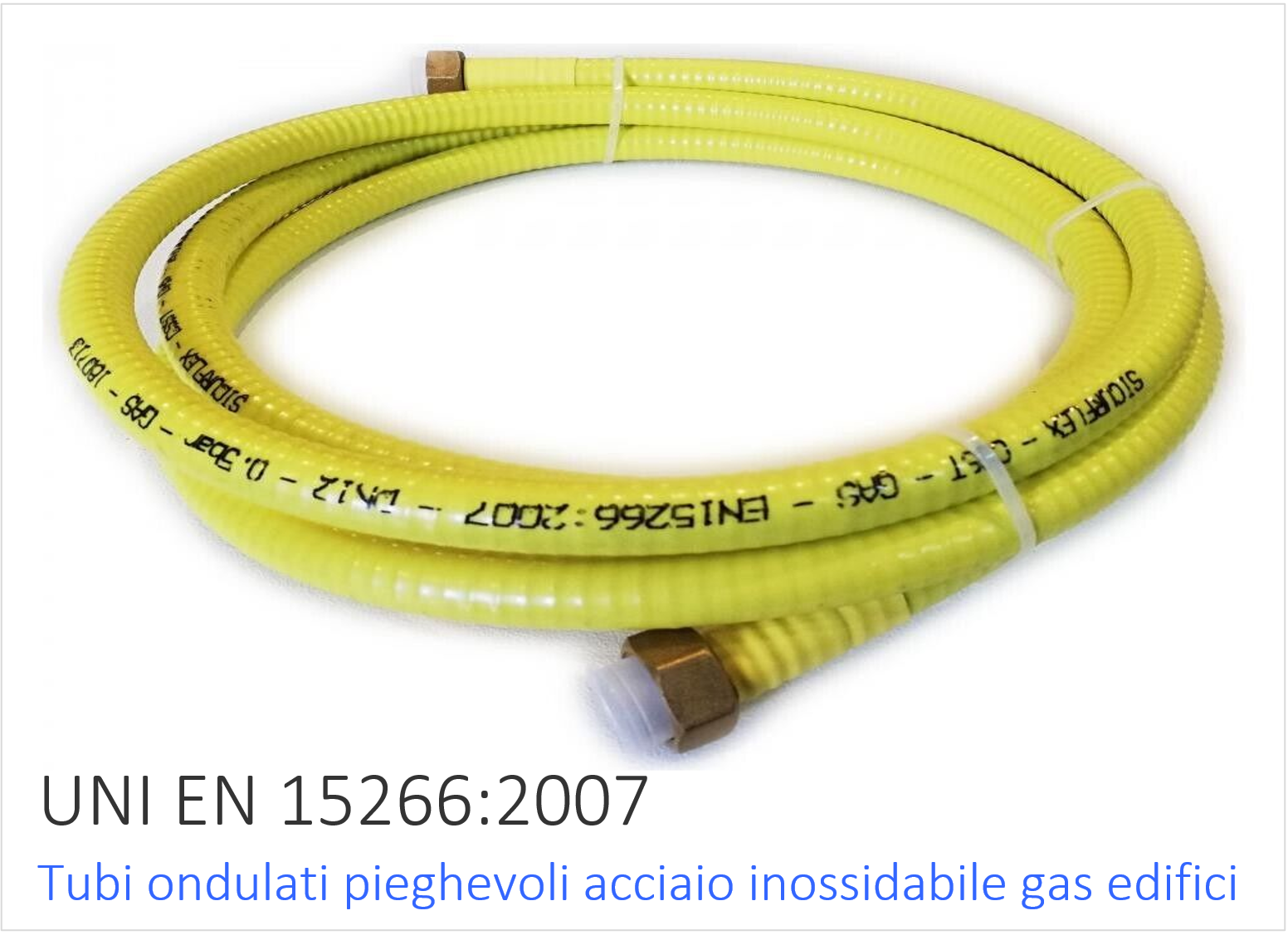 UNI EN 15266 2007 Tubi ondulati pieghevoli acciaio inossidabile gas edifici UNI EN 15266 2007 Tubi ondulati pieghevoli acciaio inossidabile gas edifici