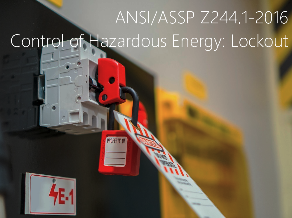 ANSI ASSP Z244 1 2016 Control of Hazardous Energy Lockout ANSI ASSP Z244 1 2016 Control of Hazardous Energy Lockout