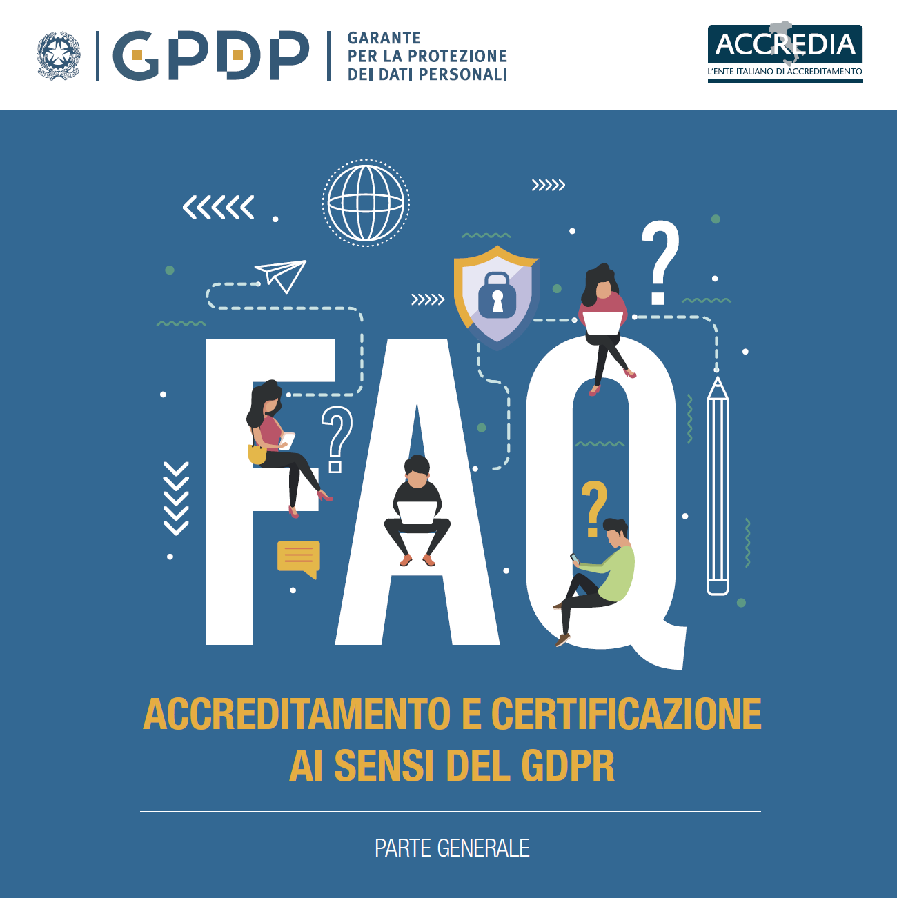 Certificazione e accreditamento ai sensi del GDPR FAQ Certificazione e accreditamento ai sensi del GDPR FAQ
